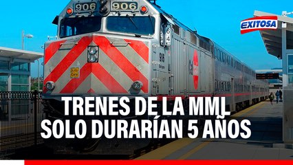 Trenes adquiridos por la MML podrían durar solo hasta cinco años, según experto