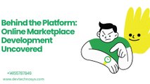 Behind the Platform Online Marketplace Development Uncovered