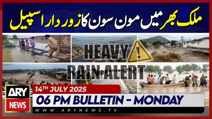ARY News 6 PM Bulletin - 14th July 2025 || Strong spell of monsoon across the country