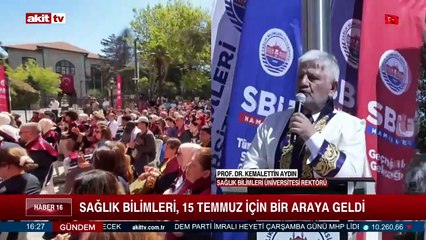Sağlık Bilimleri, 15 Temmuz için bir araya geldi.