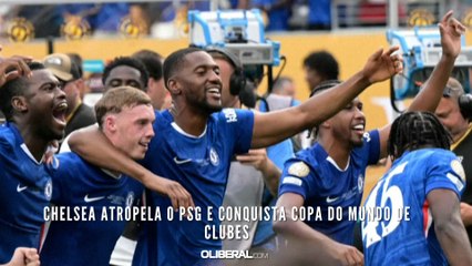 Chelsea atropela o PSG e conquista Copa do Mundo de Clubes