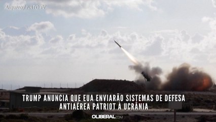 Trump anuncia que EUA enviarão sistemas de defesa antiaérea Patriot à Ucrânia