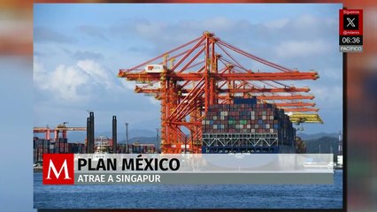 Singapur pone la mira en puertos de México para ampliar comercio