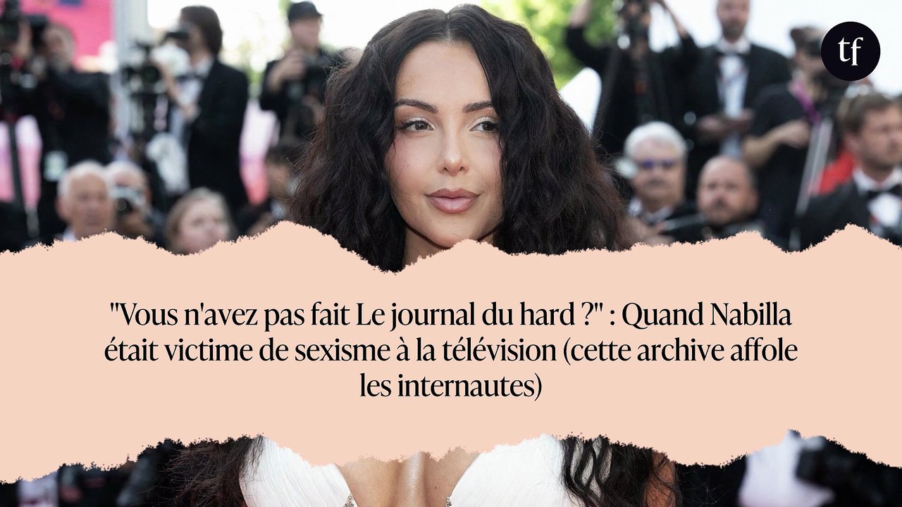 "Vous n'avez pas fait Le journal du hard ?" : Quand Nabilla était victime de sexisme à la télévision (cette archive affole les internautes)