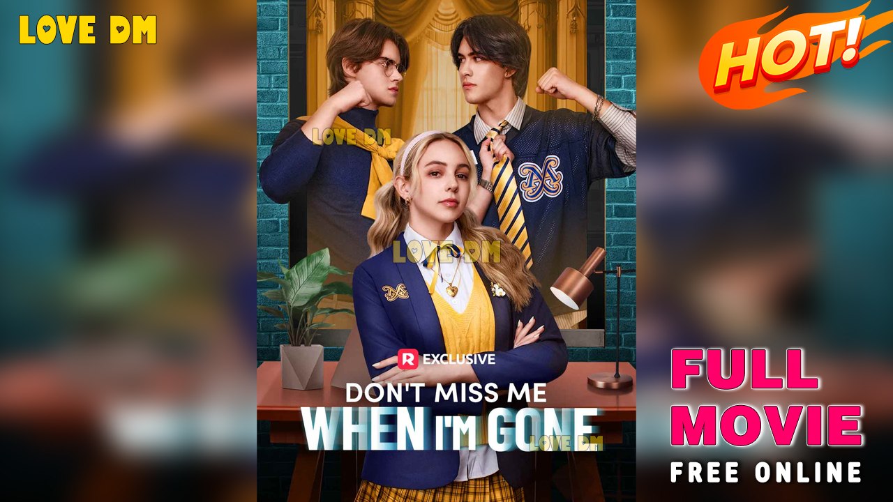 [TOP] Don't Miss Me When I'm Gone (Reelshort)  FULL MOVIE 2025 #Shortfilm #FullHD #TopMovie  #NewTVShow2025 (Official)