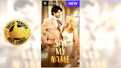 Say My Name full short drama