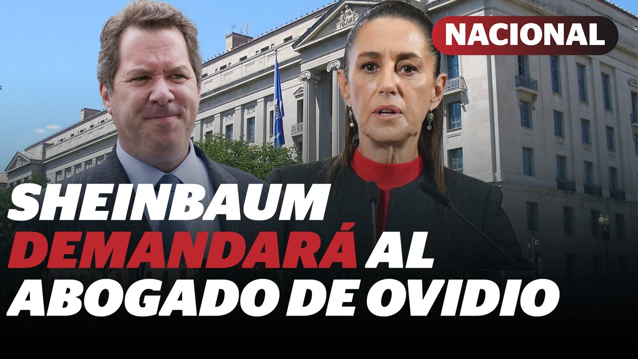 Sheinbaum demandará a Jeffrey Lichtmman, abogado de Ovidio Guzmán, por difamación | Reporte Indigo