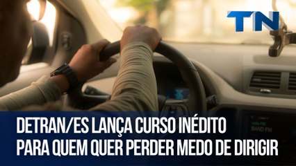Detran/ES lança curso inédito para quem quer perder medo de dirigir