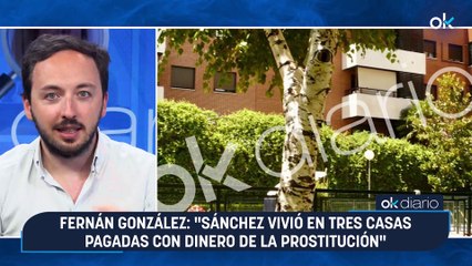 CONEXION | Fernán González: "Sánchez vivió en tres casas pagadas con dinero de la prostitución"