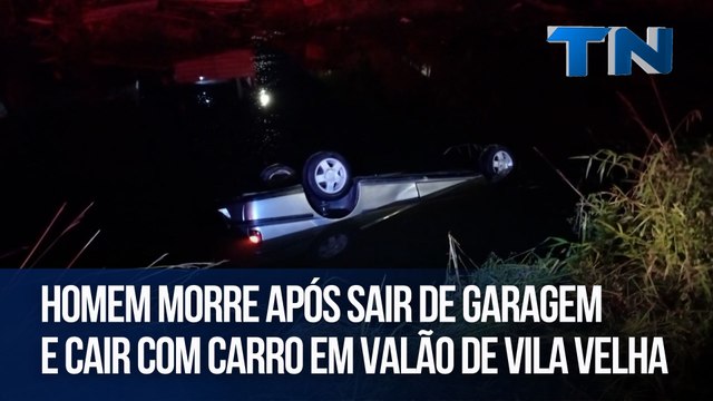 Homem morre após sair de garagem e cair com carro em valão de Vila Velha