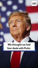 'We thought we had four deals with Putin'