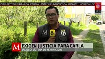 Feminicidio de Carla en Guadalajara: su padre exige justicia