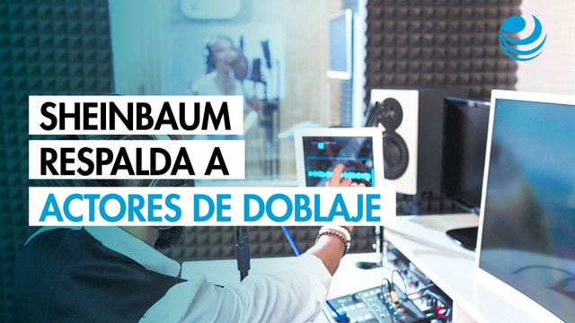 Sheinbaum respalda a actores de doblaje para proteger su trabajo de la IA