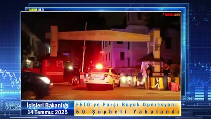 FETÖ’ye Karşı Büyük Operasyon: 50 Şüpheli Yakalandı