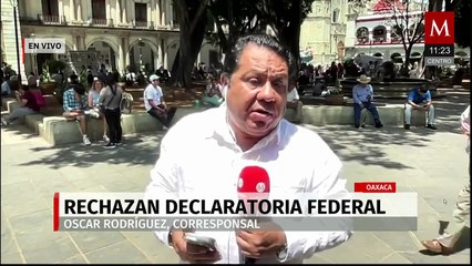 Oaxaca: Comisión Nacional del Agua rechazó declaratoria federal