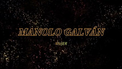 Manolo Galván - Mujer (karaoke)