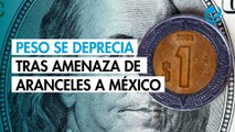 Peso se deprecia levemente tras la amenaza de aranceles de Trump a México