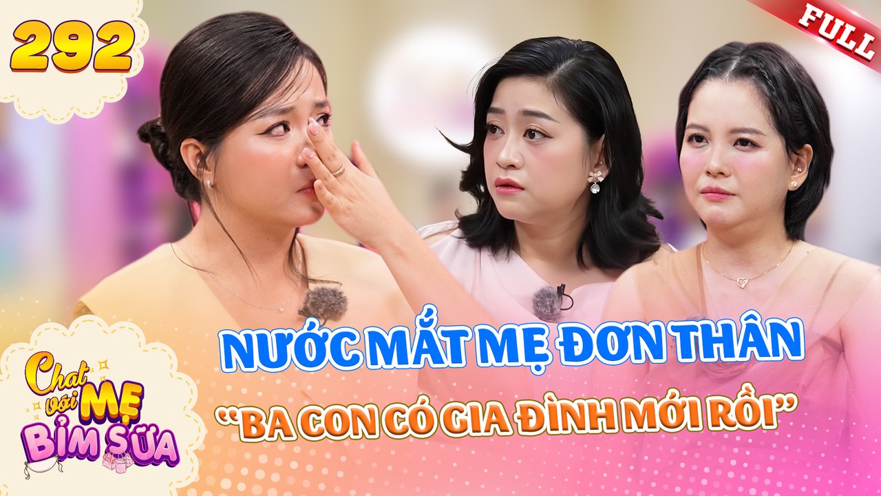 Tâm Sự Mẹ Bỉm Sữa - Tập 292