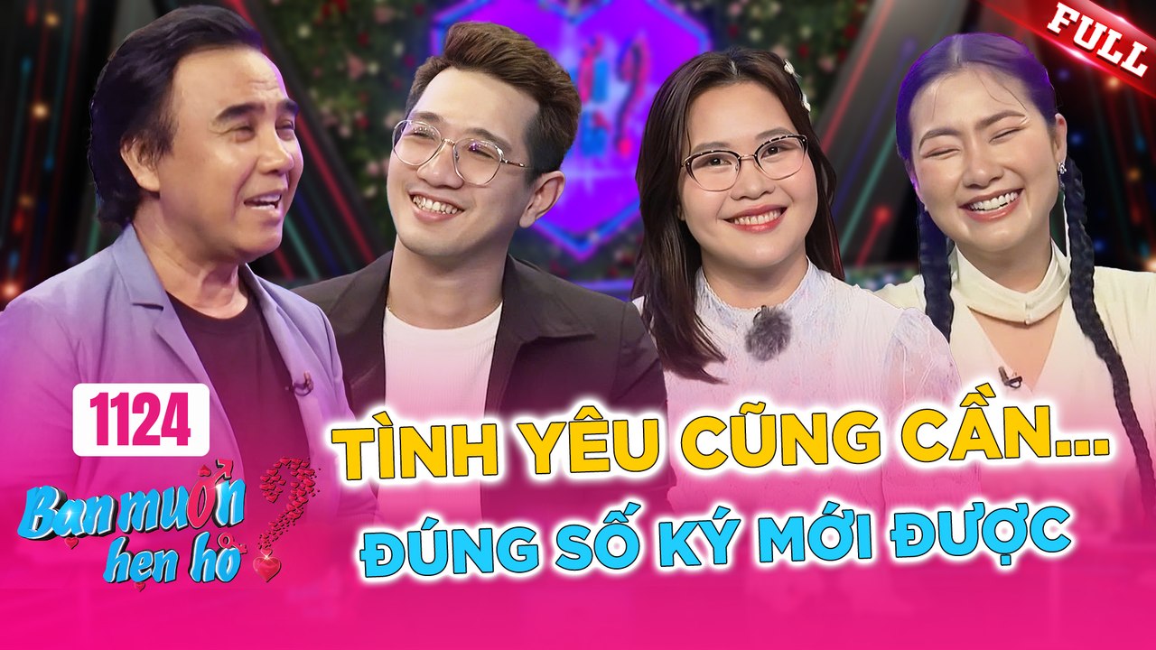 Bạn Muốn Hẹn Hò - Tập 1124A