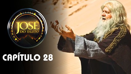 JOSÉ DO EGITO | CAPÍTULO 28 COMPLETO