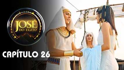 JOSÉ DO EGITO | CAPÍTULO 26 COMPLETO