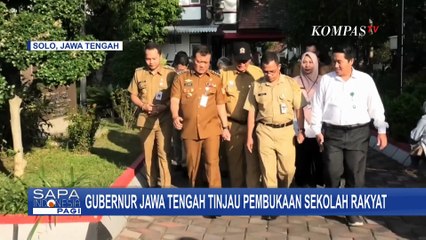 Tinjau Pembukaan Sekolah Rakyat di Solo, Gubernur Jateng Apresiasi Hal Ini | SAPA PAGI