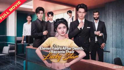 Eleven Years After Death, I Became Their Lucky Star Full