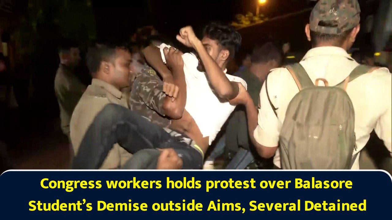 Congress workers holds protest over Balasore Student’s Demise outside Aims, Several Detained