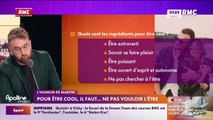 L'humeur de Martin : Pour être cool, il faut... ne pas vouloir l'être - 15/07