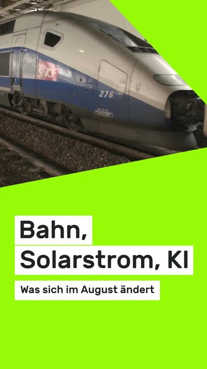 Bahn: Bahn, Solarstrom, KI – was sich im August ändert