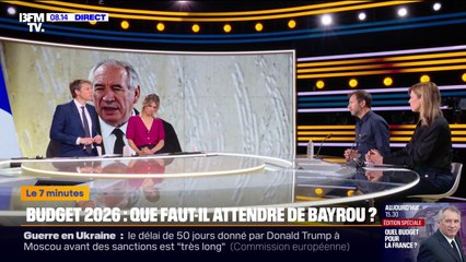 7 MINUTES POUR COMPRENDRE - Budget 2026: que faut-il attendre de François Bayrou ?