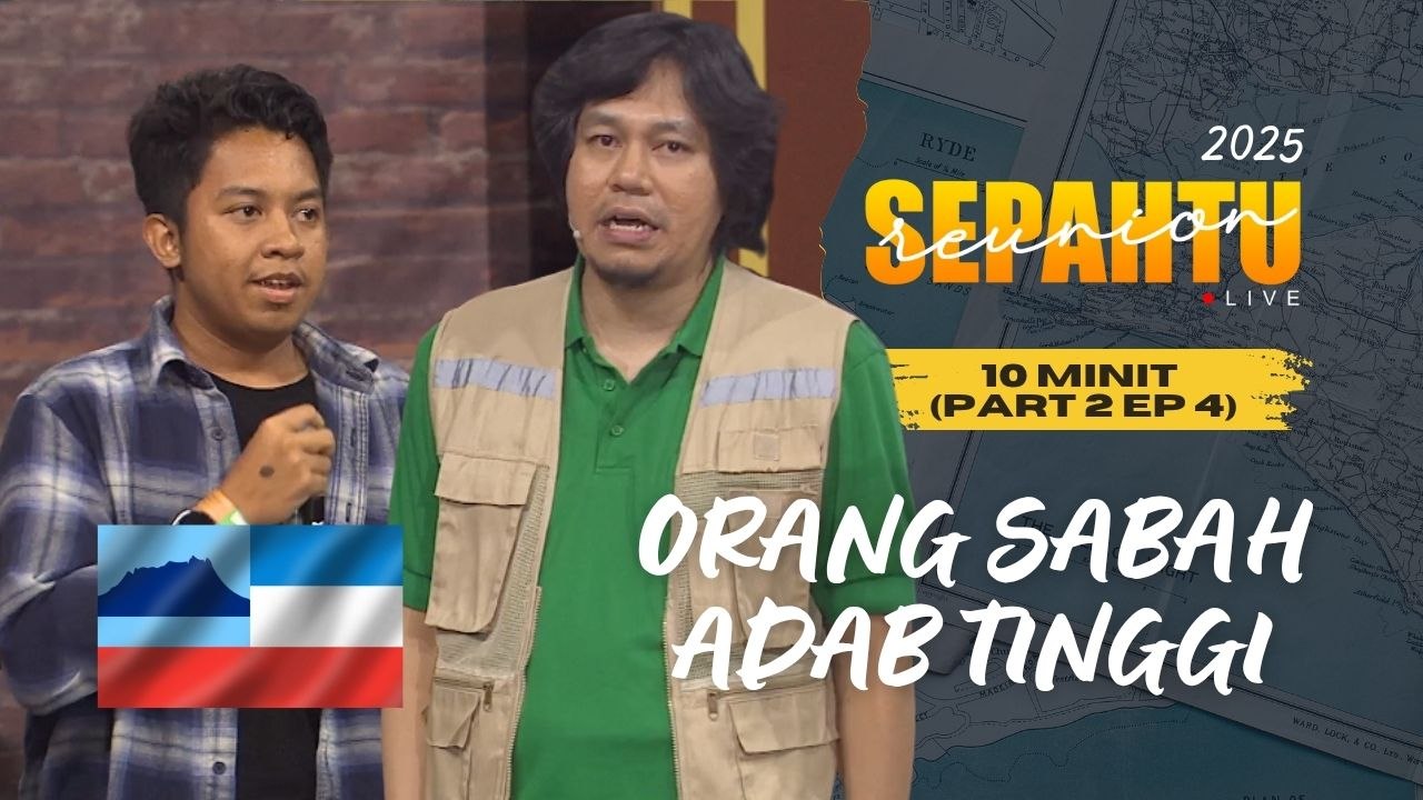 [10 MINIT ] Sepahtu Reunion Live 2025 PART 2 EP 4 - ORANG SABAH KENA PETIK JADI CAMEO