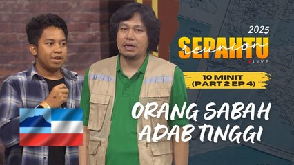 [10 MINIT ] Sepahtu Reunion Live 2025 PART 2 EP 4 - ORANG SABAH KENA PETIK JADI CAMEO