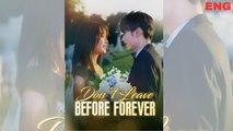 Don't Leave Before Forever china drama _full movie