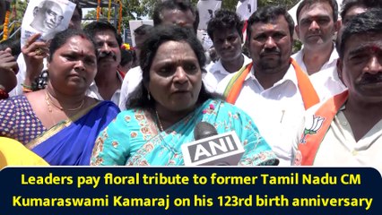 Leaders pay floral tribute to former Tamil Nadu CM Kumaraswami Kamaraj on his 123rd birth anniversary