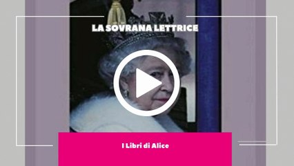 I Libri di Alice - EP23 - La Sovrana Lettrice
