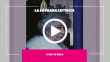I Libri di Alice - EP23 - La Sovrana Lettrice