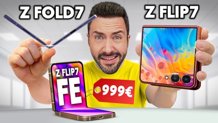J'ai les Nouveaux Galaxy Z Fold 7, Z Flip 7 et FE ! (déçu ?)