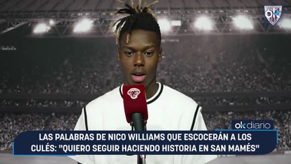 Las palabras de Nico Williams que escocerán a los culés: "Quiero seguir haciendo historia en San Mamés"