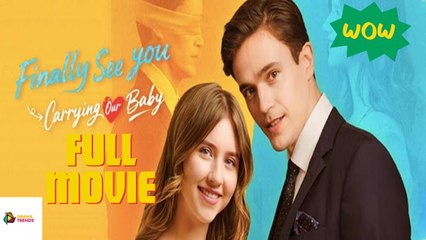 [ Trending Short Films ] Finally See You- Carrying Our Baby Full Movie