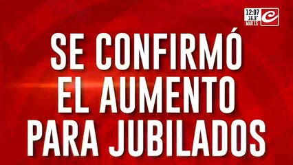 Se confirmó el aumento para jubilados: en agosto ganarán casi $5.000 más