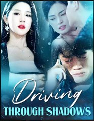 DRIVING THROUGH SHADOWS- Drama FULL MOVIES ENGLISH SUB