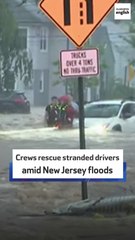 Crews rescue stranded drivers amid New Jersey floods