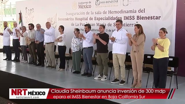 Claudia Sheinbaum anuncia inversión de 300 millones de pesos para el IMSS Bienestar en Baja California Sur