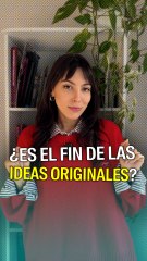 ¿Es el final de las ideas originales?