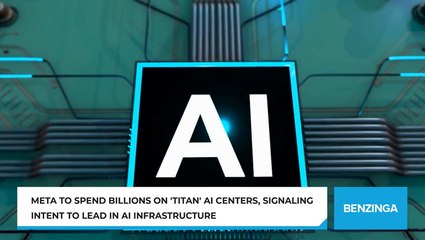 Meta To Spend Billions On 'Titan' AI Centers, Signaling Intent To Lead In AI Infrastructure
