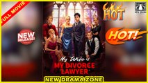 My Wife is My Divorce Lawyer Dramabox - Full Movie