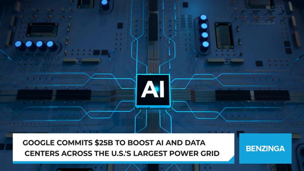 Google Commits $25B to Boost AI and Data Centers Across the U.S.'s Largest Power Grid