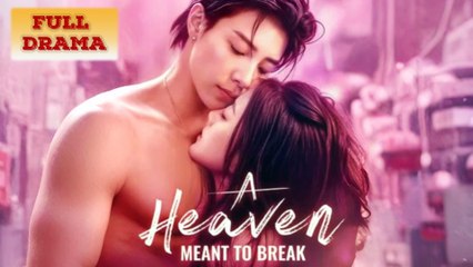 A Heaven Meant To Break Full Episode