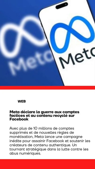 🚨 Meta frappe fort : 10M de faux comptes supprimés, nouvelles règles pour protéger les vrais créateurs 🎯📉 Un grand ménage sur Facebook pour un fil + propre et + authentique 🧹✨